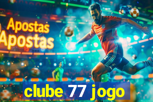 clube 77 jogo